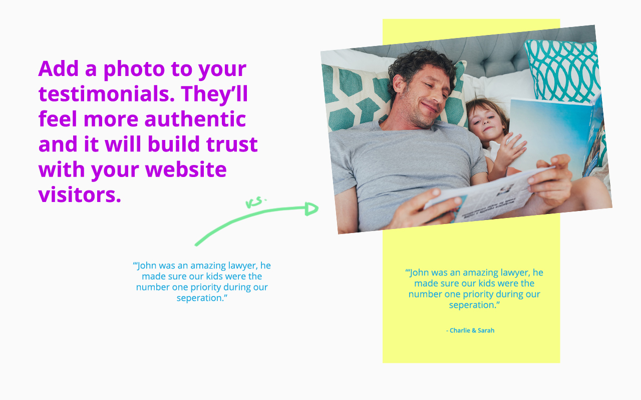 Customer testimonials with pictures will boost authenticity